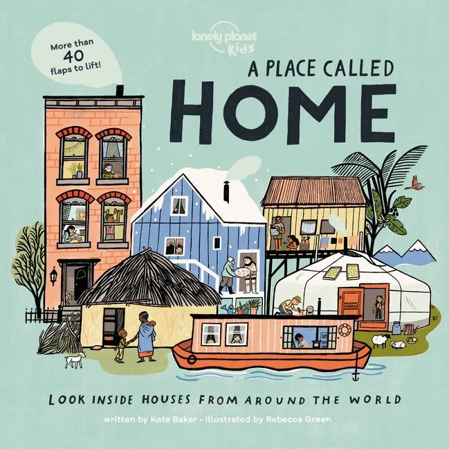 Lonely Planet Kids a Place Called Home: Look Inside Houses Around the World - Board Book